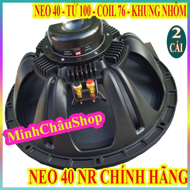 CẶP CỦ BASS 40 NEO NR CHÍNH HÃNG CAO CẤP COIL 76 TIẾNG SÁNG - GIÁ 2 LOA