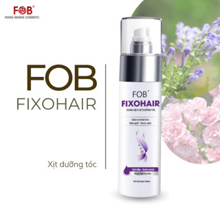 Xịt dưỡng tóc giữ nếp phục hồi hư tổn suôn mượt FOB FIXOHAIR