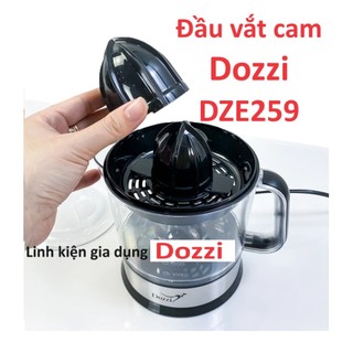 Đầu vắt cam, núm vắt cam cho máy vắt cam Dozzi DZE259 700ml