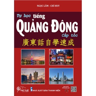 Sách - tự học tiếng quảng đông cấp tốc - ngọc lân & chí huy
