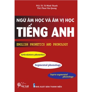 Sách - English Phonetics and Phonology - Ngữ âm học và âm vị học tiếng Anh