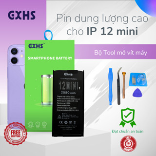 Pin GXHS chính hãng cho IP 12 Mini dung lượng cao và chuẩn 2500mAh, tặng kèm bộ vít tháo lắp và seal dán pin