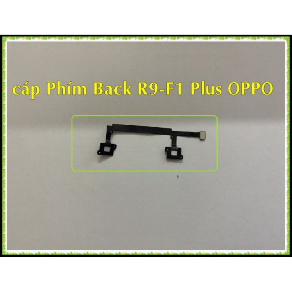 Cáp Phím Back R9-F1 Plus OPPO