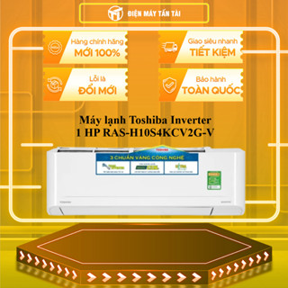 [TOÀN QUỐC] - RAS-H10S4KCV2G-V / RAS-H10S5KCV2G-V  - Máy lạnh Toshiba Inverter 1 HP