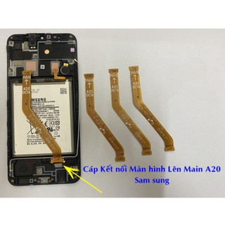 Cáp Kết Nối (LCD )Màn hình Lên Main samsung A20