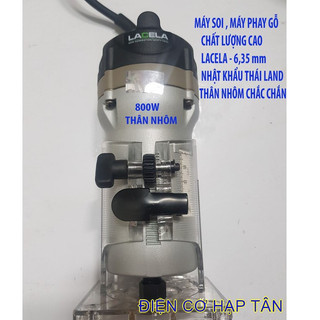 Máy phay gỗ lacela 800w chất lượng cao - cho anh em thợ
