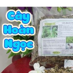 1kg cây hoàn ngọc khô chuẩn hàng loại 1