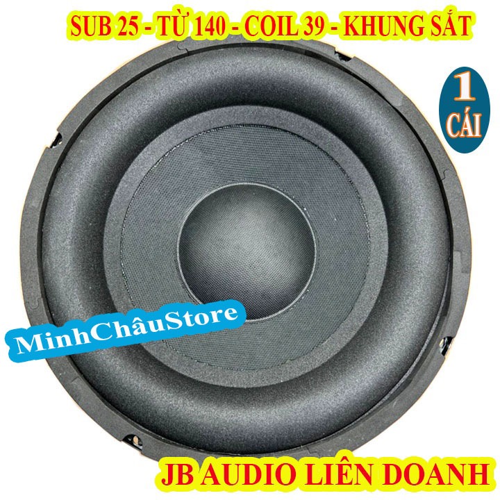 CỦ LOA SUB 25 JB CAO CẤP TỪ 140 COIL 39 LIÊN DOANH KHUNG SẮT - GIÁ 1 LOA