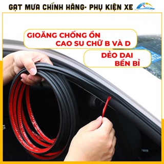 Gioăng Chống Ồn Chữ B và D Chống Bụi, Chống va đập, Nẹp Viền Cửa Ô Tô Siêu Chắc, Siêu Bền