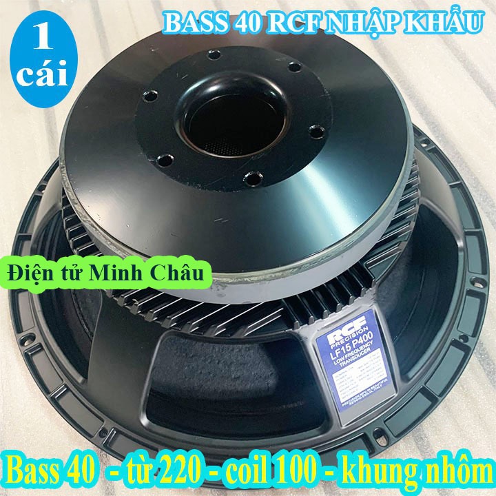 BASS 40 RCF CAO CẤP NHẬP KHẨU CHẤT LƯỢNG - CỦ BASS 40 RỜI - GIÁ 1 LOA