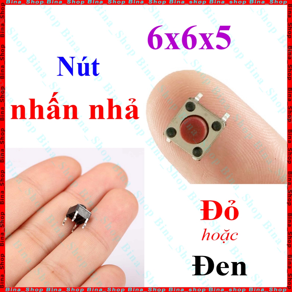 [10 cái] Nút nhấn nhả 4 chân 6x6x5mm, Công tắc Reset/Passing/Arduino/DIY/DIP