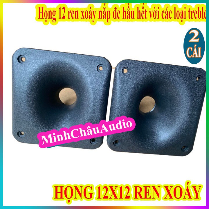 PHẾU LOA TREBLE 12x12 - HỌNG REN XOÁY 12X12 - GIÁ 2 CÁI