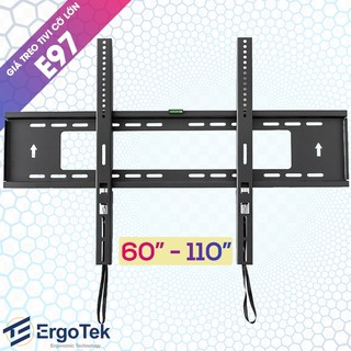    Hoả Tốc   Giá Treo Tivi Sát Tường ErgoTek E97 65 - 70 - 75 - 85 - 100 - 110 Inch - Khung Treo Tivi Thẳng Tường Cỡ Lớn 