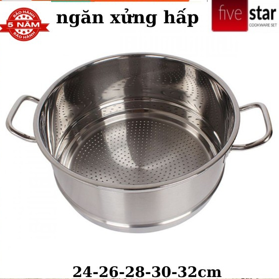 -Ngăn Xửng hấp FiveStar 24-26-28-30-32cm-xửng inox 430,hấp bánh-nấu xôi-hấp cách thuỷ sáng bóng,dày 
