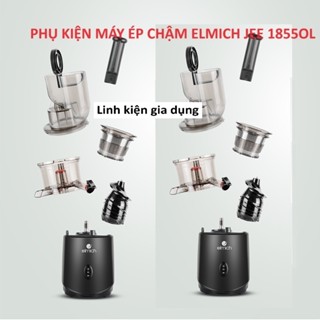 Phụ kiện máy ép chậm Elmich JEE 1855OL Lưới lọc ,Khay nạp máy ép trái cây Chính hãng Elmich