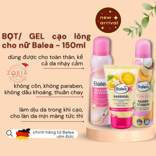 Bọt - Gel cạo lông Balea toàn thân cho nữ - nội địa Đức 150ml - dùng được cho cả da nhạy cảm