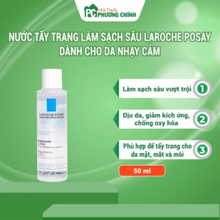 Nước Tẩy Trang Làm Sạch Sâu Laroche Posay Dành Cho Da Nhạy Cảm (50ml)