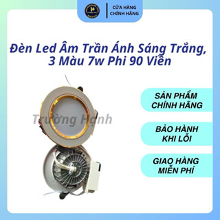 Đèn Led âm trần ánh sáng trắng, 3 màu 7w phi 90 viền vàng, viền bạc đế đúc.VẬT TƯ ĐIỆN