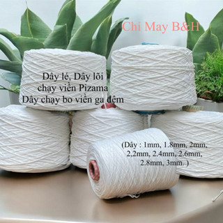 Dây lé, dây lõi chạy viền pizama, chạy bo viền đệm. 1kg loại: 1mm. 1,8mm. 2mm. 2,2mm. 2,4mm. 3,0mm