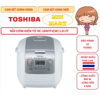 Nồi cơm điện tử Toshiba RC-18NTFV(W) & RC-10NMFVN(WT) nhập Thái Lan, chính hãng, bảo hành 12 tháng