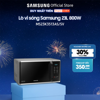 [Livestream] Lò vi sóng Samsung MS23K3513AS 23L 800W