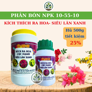  Phân bón cây cảnh siêu lân 10-55-10 kích hoa cho phong lan hoa mai hoa hồng hoa giấy 