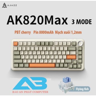  NEW Bàn phím cơ Ajazz Ak820 MAX 3 Mode | Mạch xuôi | Plate PC | Led RGB l keycap PBT l Pin 8000mAh chuyên game văn phòng 