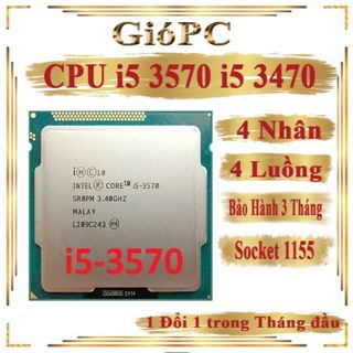 Cpu i5 3570/3470 Bộ vi xử lý core i5 chạy main socket 1155( 4 nhân 4 luồng)