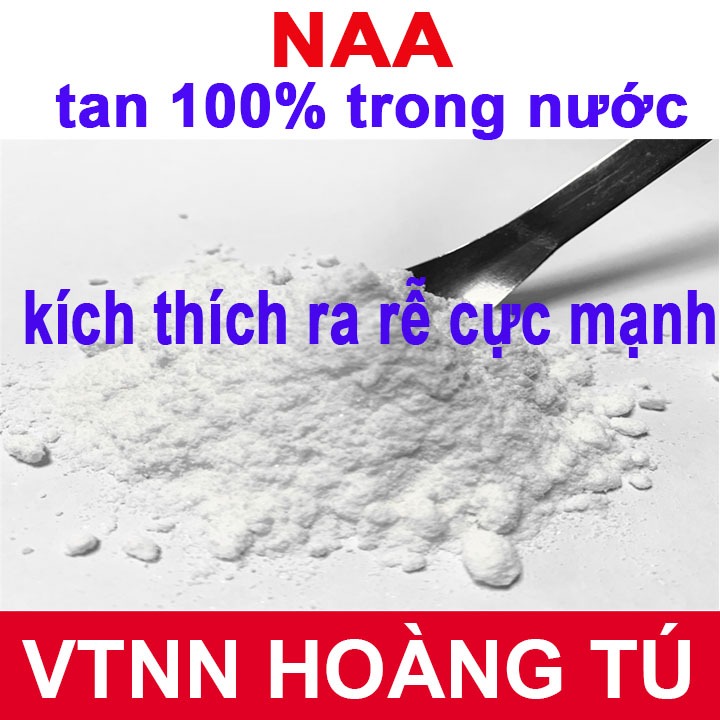 Chất kích rễ siêu mạnh NAA - Ấn Độ tan 100% trong nước auxin 99% túi 500g