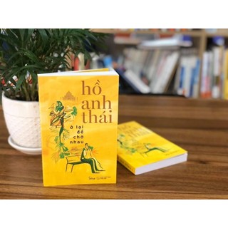Sách - Ở Lại Để Chờ Nhau - Hồ Anh Thái (Sống)