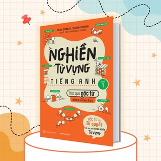 Sách Nghiền từ vựng tiếng Anh - Học qua gốc từ bằng hình ảnh (Quyển 1)