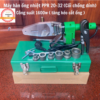 Máy hàn ống nhiệt PPR 20-32(Cối chống dính) .Công suất 1600w-Máy hàn điện tử tuỳ chỉnh nhiệt độ(tặng kéo cắt ống)