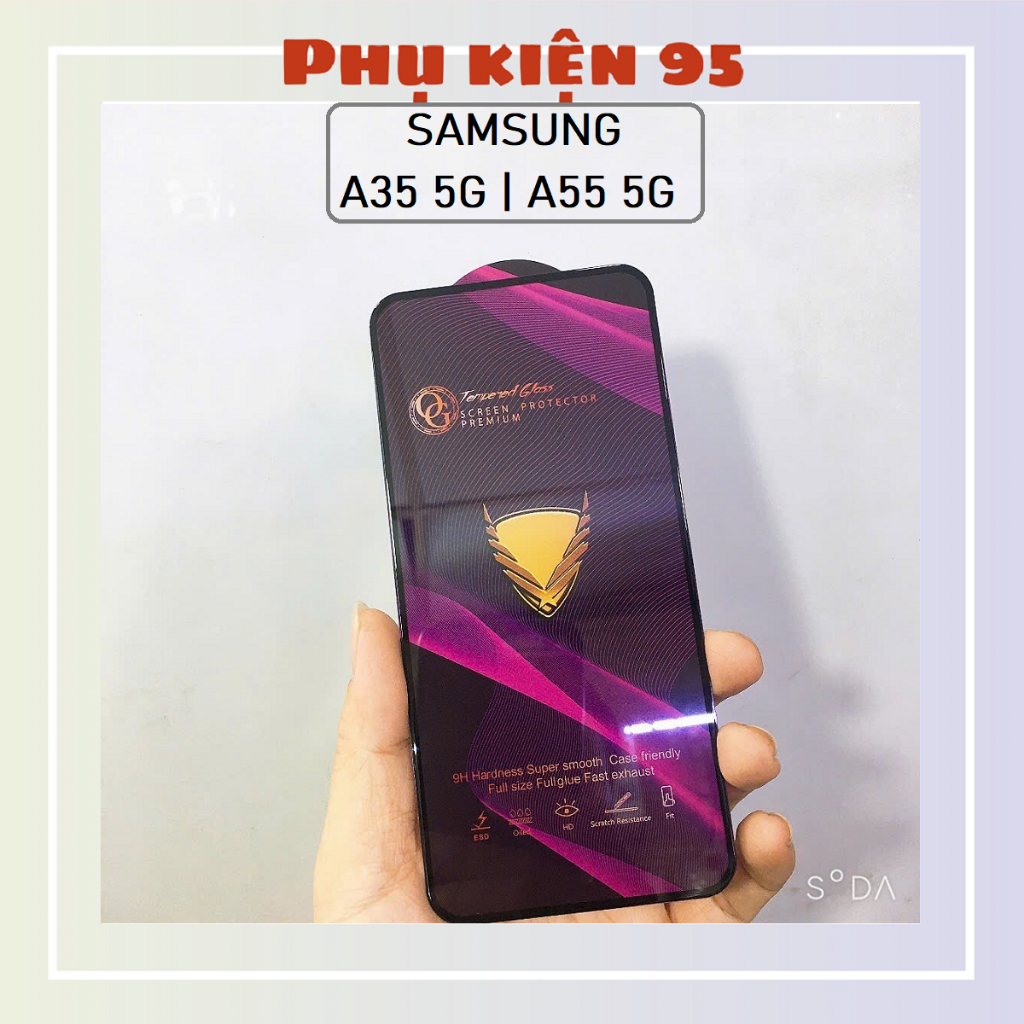 Kính cường lực Samsung A35 5G , A55 5G full màn hình OG chống trầy xướt, hàng chuẫn