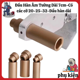 Đầu Hàn Âm Tường Dài 7cm-Có các cỡ 20-25-32-Đầu hàn dài