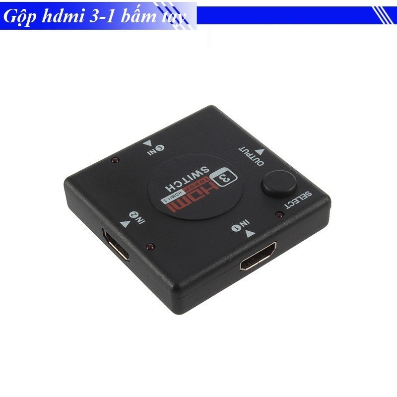 Thiết bị chia tín hiệu HDMI 1080p switcher 3 -1 bấm tay