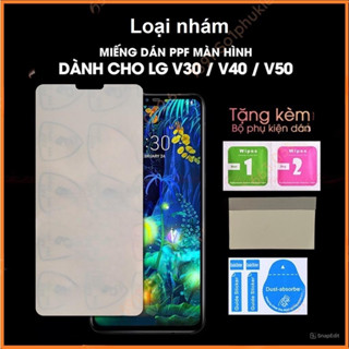 Miếng dán màn hình PPF LG V50 thinQ 5G/ V40 / V60 / V30 bóng, nhám chốngvântay, va đập, phục hồi vết xước(tặng full đồ)