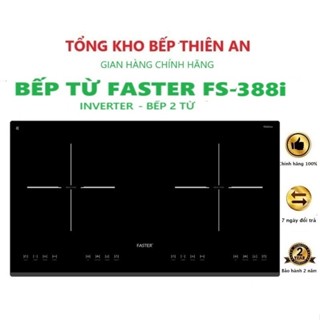 Bếp từ Faster Fs 388i. Bếp điện từ fs 388i inverter tiết kiệm điện. bếp từ đôi faster chính hãng bảo hành 2 năm