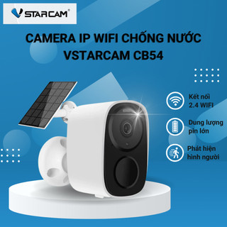 Camera không dây VSTARCAM CB54 FULL HD tích hợp pin năng lượng mặt trời, pin 5000mAh, chống nước chống bụi IP66 góc rộng