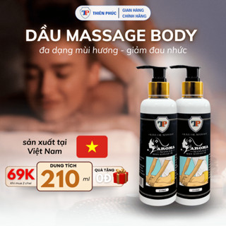 Dầu massage body 210ml Thiên Phúc Aroma Massage Oil tinh dầu mát xa cho spa toàn thân giảm nhức mỏi