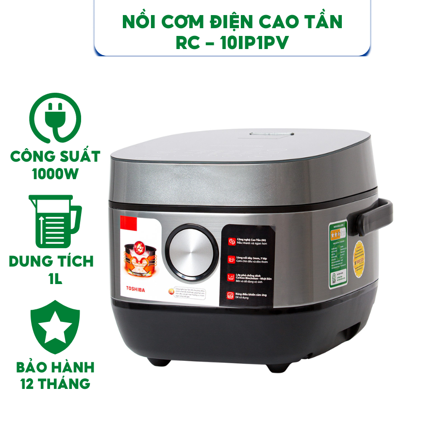 Nồi cơm điện cao tần Toshiba RC-10IP1PV & RC-18IP1PV - Hàng chính hàng bảo hành 12 tháng