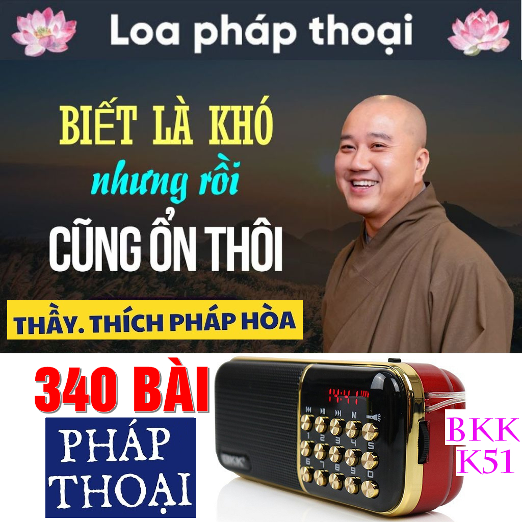 Loa/Đài Nghe Pháp Thầy Thích Pháp Hoà Thuyết Giảng 340 Bài, Máy Nghe Pháp BKK K51 (Có Đèn Pin)