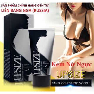 Kem nâng ngực Upsize Nga Nở Ngực Chống Chảy Xệ-  Công Thức Tự Nhiên Làm Săn Chắc Và Nở Ngực