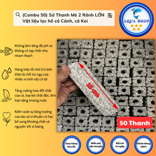 (Combo 50) Sứ Thanh Mè 2 Rãnh LỚN - Vật liệu lọc hồ cá Cảnh, cá Koi