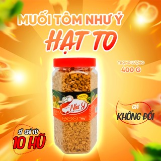 MUỐI TÔM HẠT TO - TRỌNG LƯỢNG - 400G MUỐI TÔM NHƯ Ý
