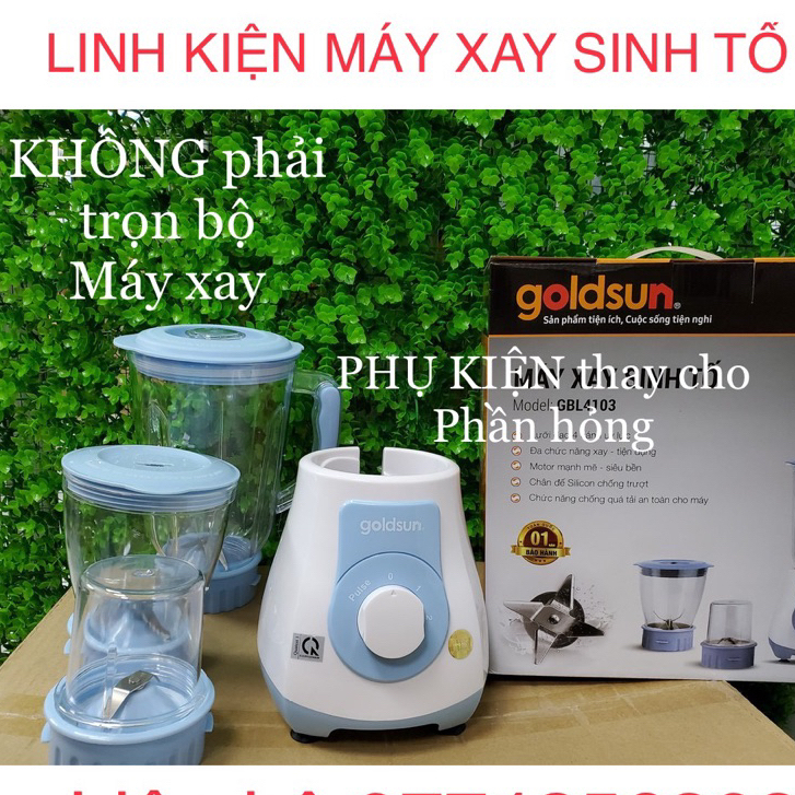 Linh kiện chính hãng Goldsun máy xay GBL4103