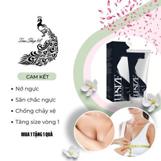 kem tăng vòng 1 upsize chăm sóc ngực nở ngực hiệu quả săn chắc vòng 1 hồng nhũ hoa tăng size vòng 1