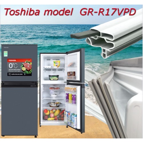 Ron cửa tủ lạnh Toshiba model  GR-R17VPD