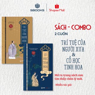 Sách - Combo 2 Cuốn : Cổ Học Tinh Hoa + Trí Tuệ Của Người Xưa (Minh Triết Phương Đông) - Sbooks
