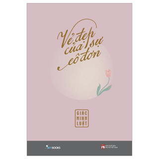 Sách - Vẻ Đẹp Của Sự Cô Đơn (Tái bản)