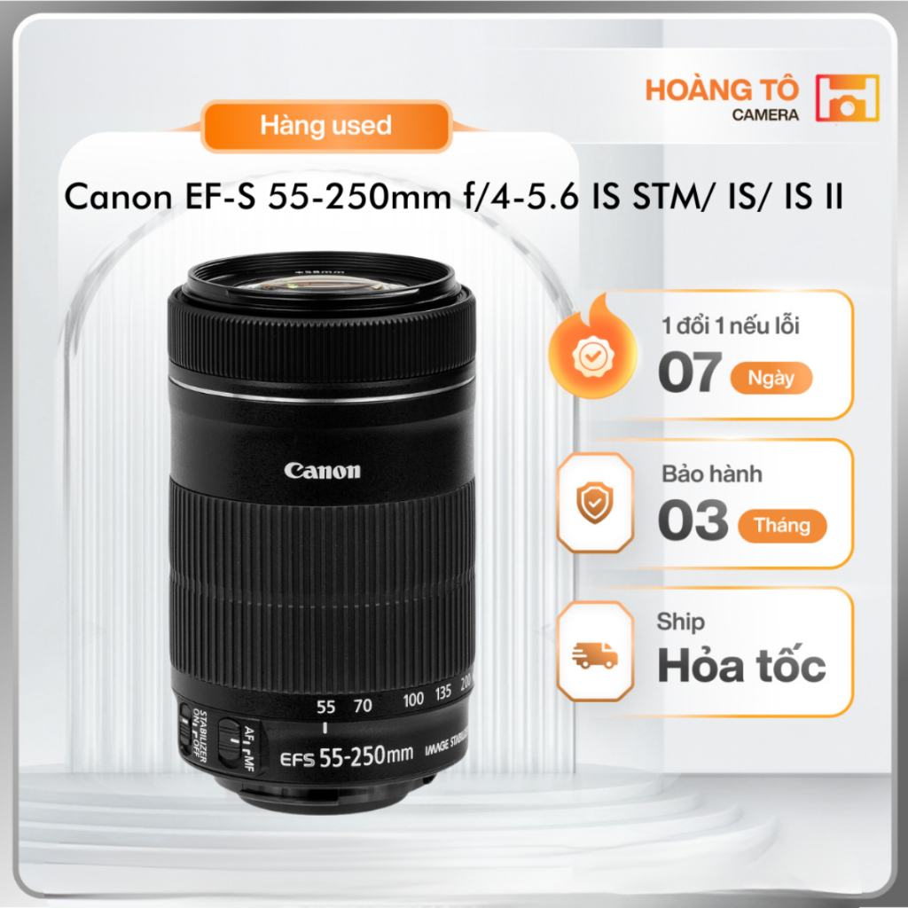 Ống kính Canon EF-S 55-250mm f/4-5.6 IS STM/ IS/ IS II cũ